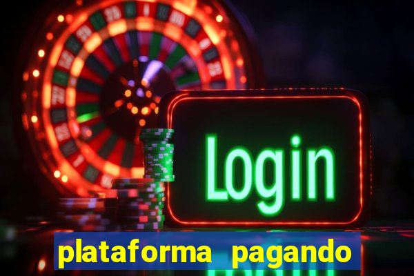 plataforma pagando no cadastro cassino